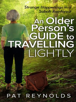 cover image of An Older Person's Guide to Travelling Lightly